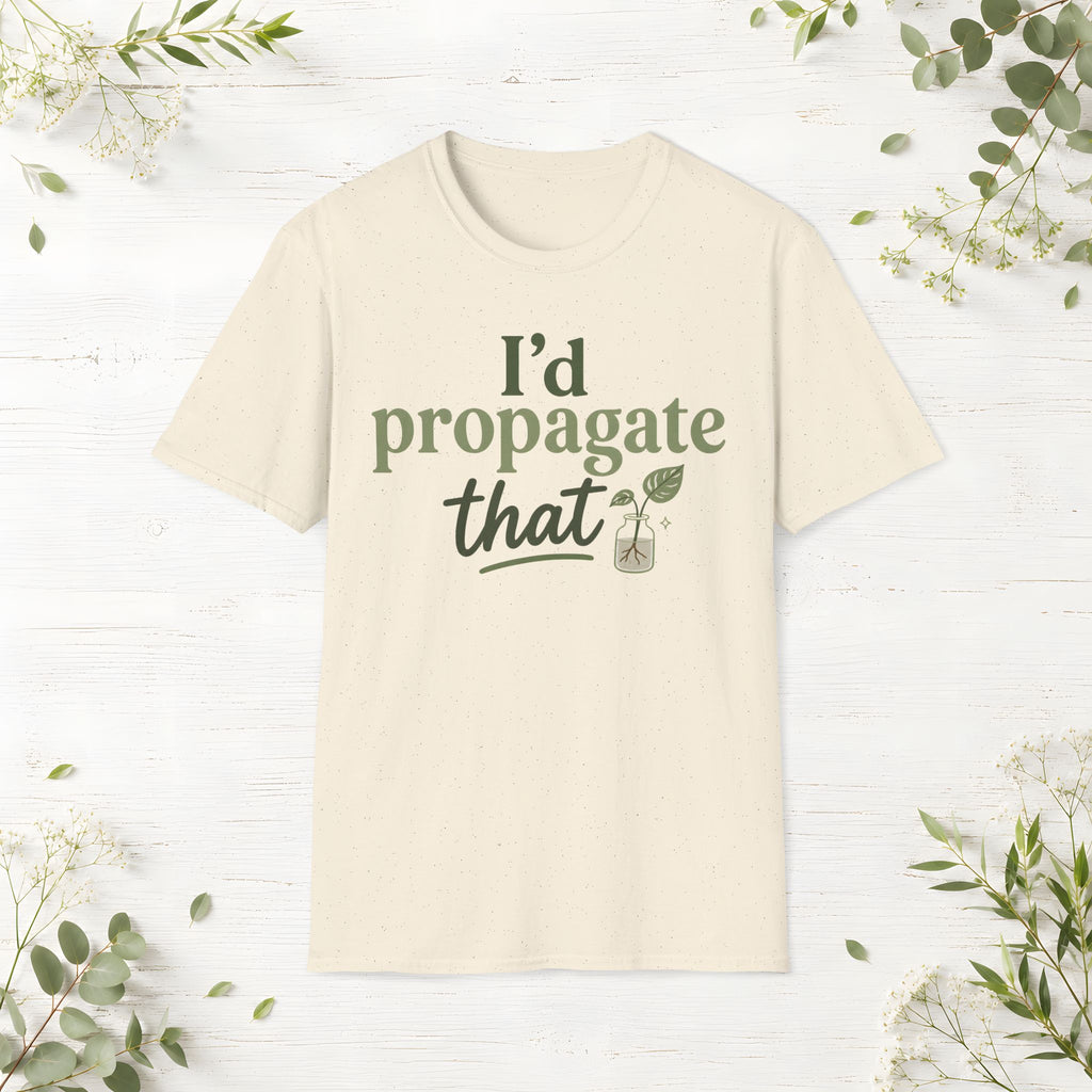 I'd Propagate That T-Shirt