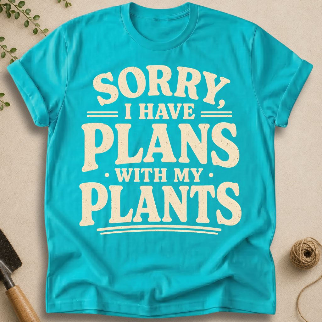 Plans With My Plants T-Shirt