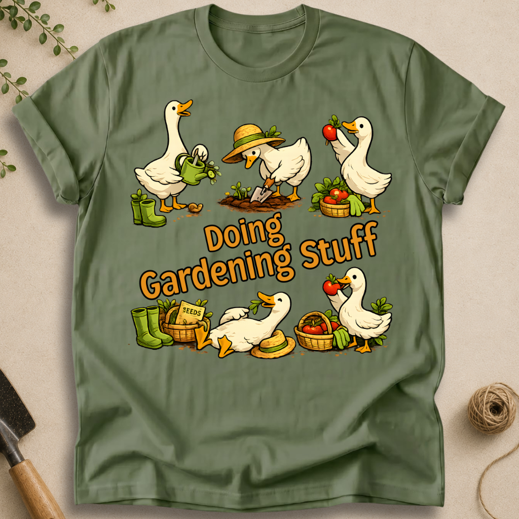 Doing Gardening Stuff T-Shirt