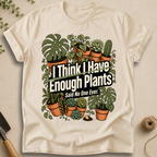 Enough Plants T-Shirt