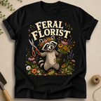 Feral Florist T-Shirt
