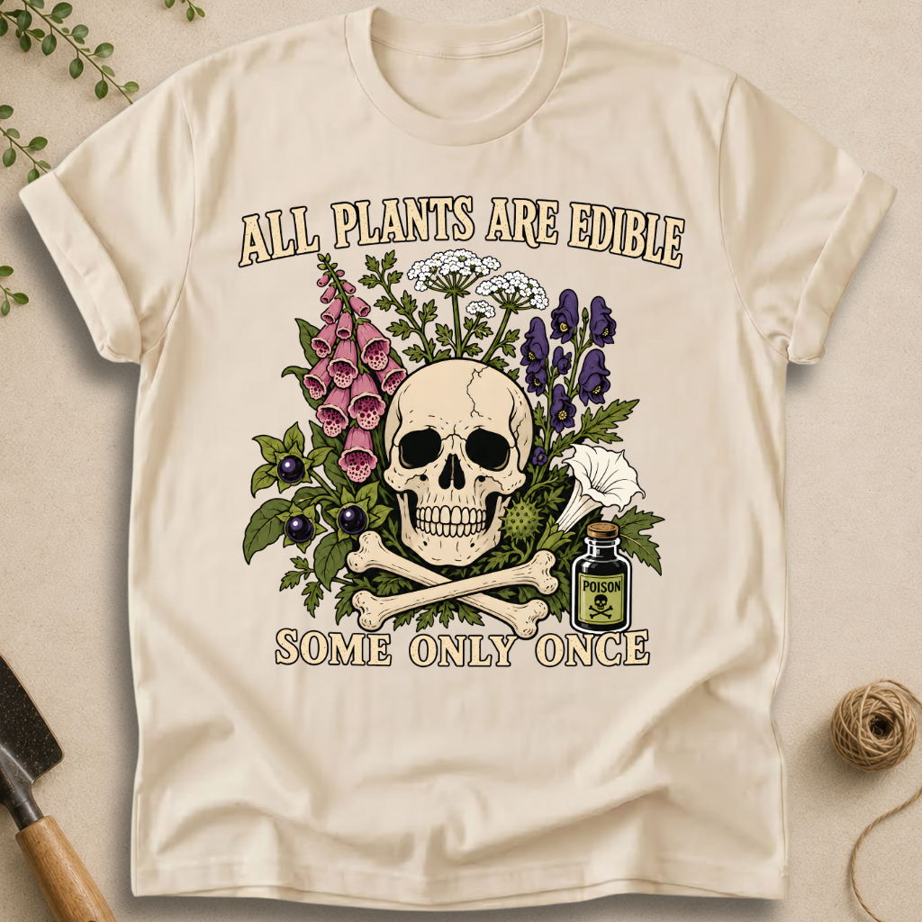 All Plants Are Edible T-Shirt