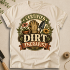 Certified Dirt Therapist T-Shirt