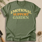 Emotional Support Garden T-Shirt