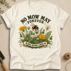 No Mow May Forever T-Shirt