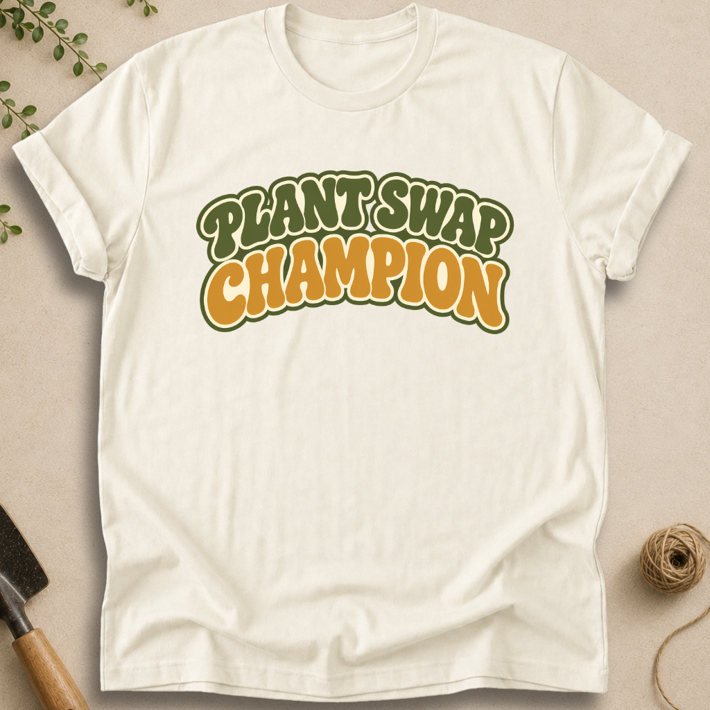 Plant Swap Champion T-Shirt