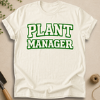 Plant Manager T-Shirt