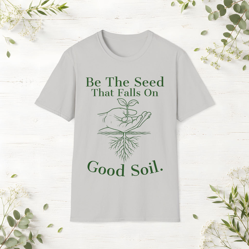 Be The Seed T-Shirt