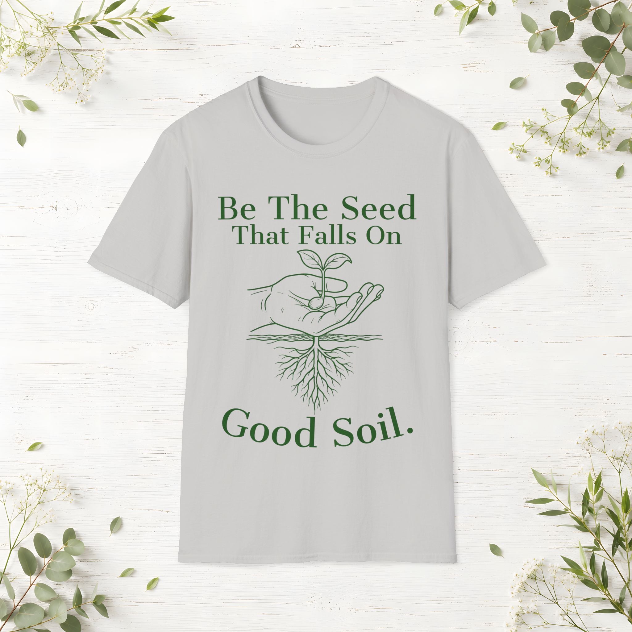 Be The Seed T-Shirt