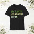 My Plants Are Rooting For Me T-Shirt