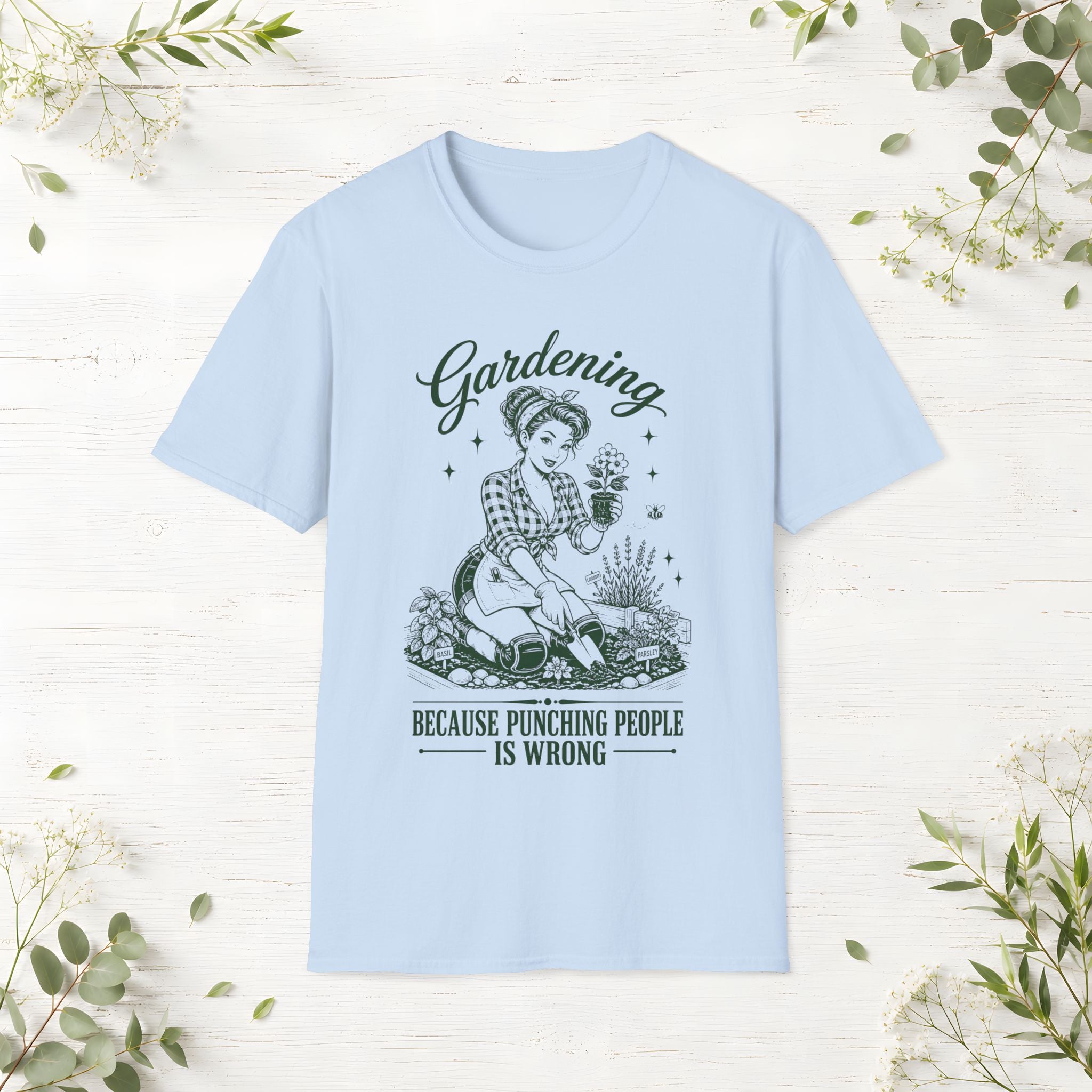 Gardening Because Punching People Is Wrong T-Shirt