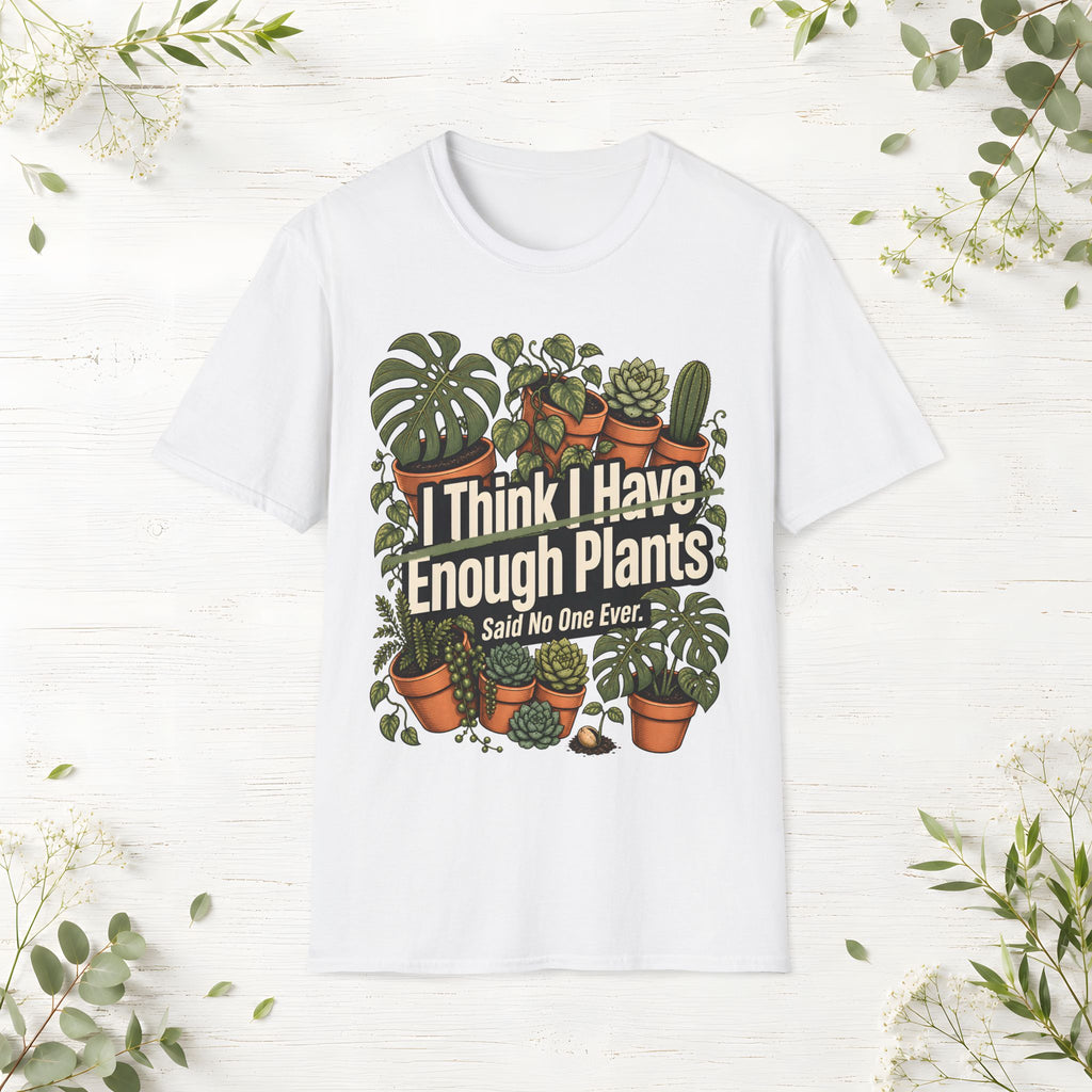 Enough Plants T-Shirt