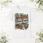 Enough Plants T-Shirt