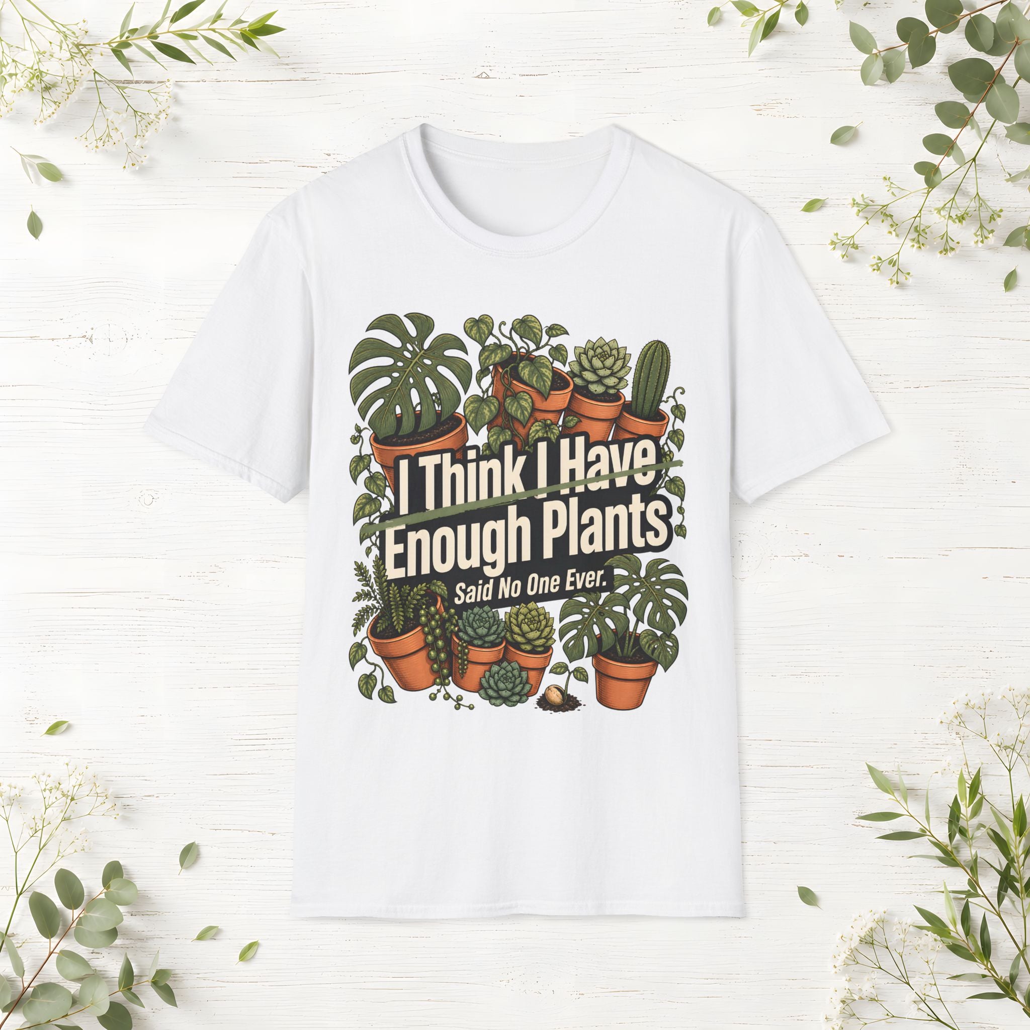 Enough Plants T-Shirt