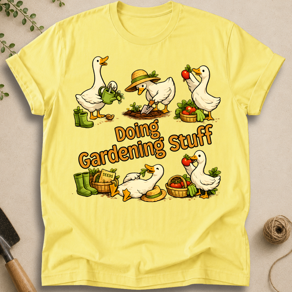 Doing Gardening Stuff T-Shirt