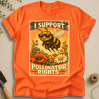 I Support Pollinator Rights T-Shirt