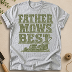 Father Mows Best T-Shirt