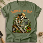 Garden Till You Drop Skeleton T-Shirt
