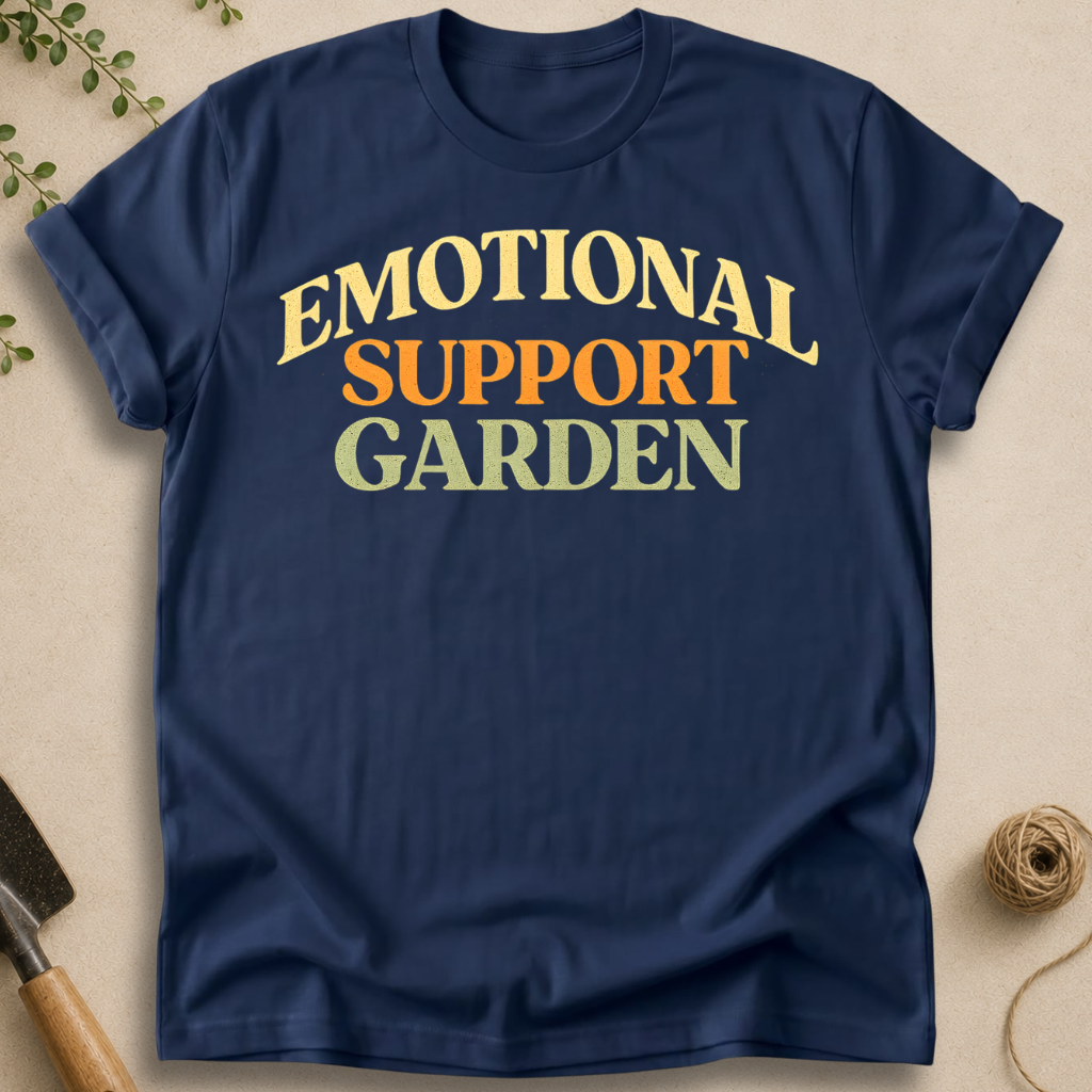 Emotional Support Garden T-Shirt