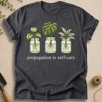 Propagation Is Self-Care T-Shirt