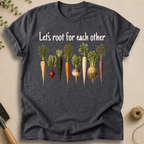 Let's Root For Each Otherl T-Shirt