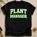 Plant Manager T-Shirt