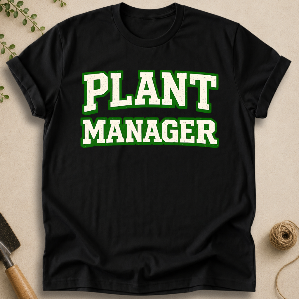 Plant Manager T-Shirt