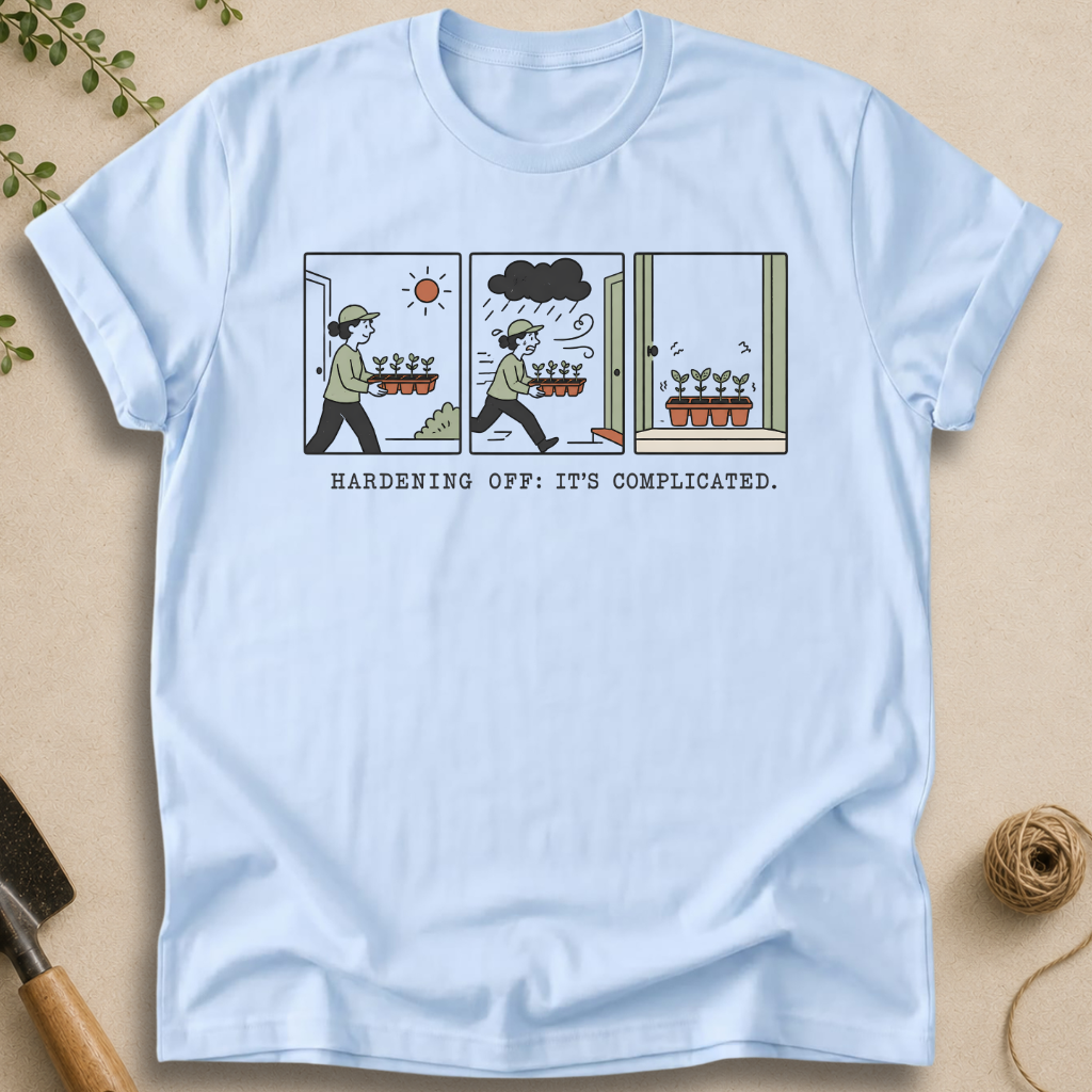 Hardening Off It's Complicated T-Shirt