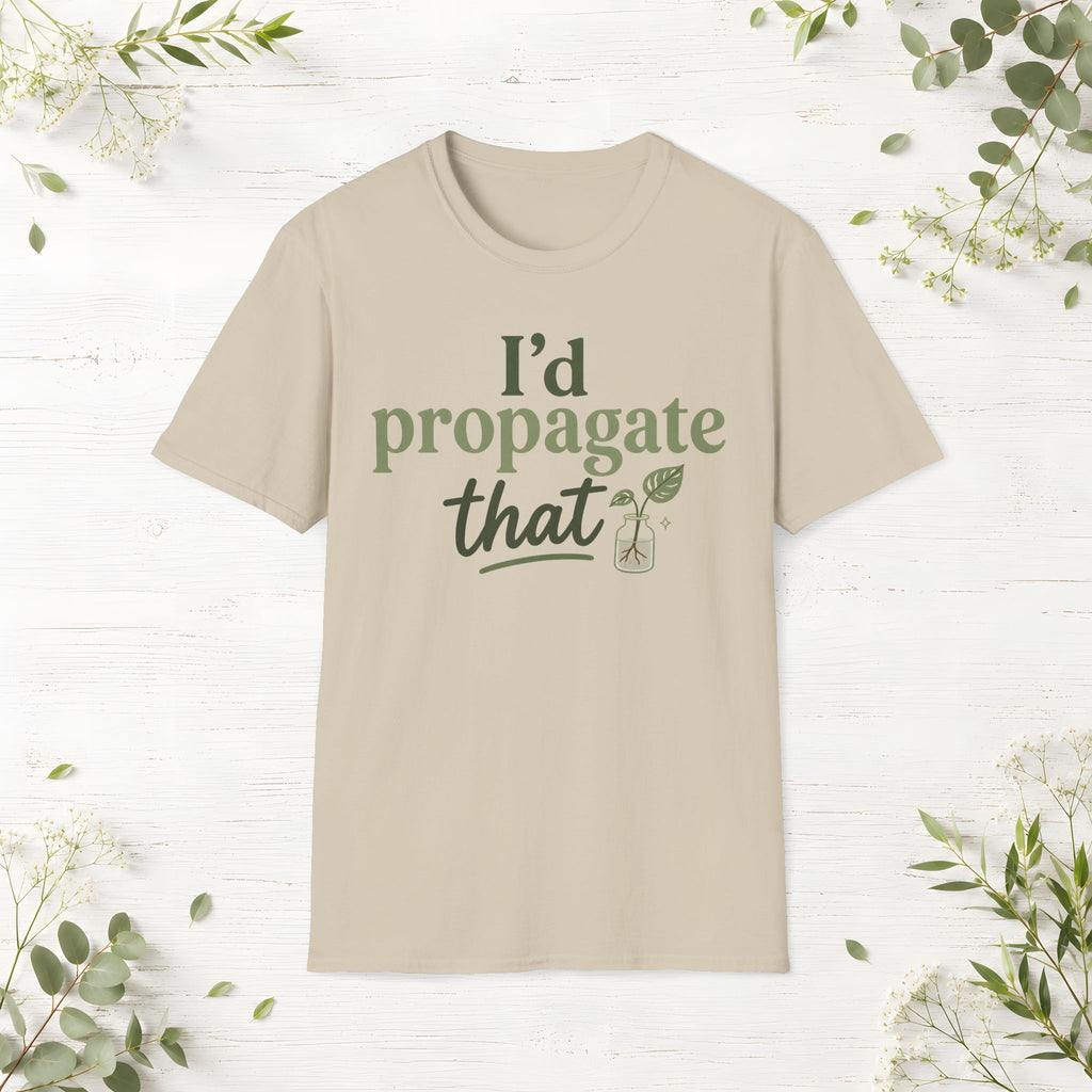 I'd Propagate That T-Shirt