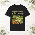 I Speak Fluent Plant Panic T-Shirt