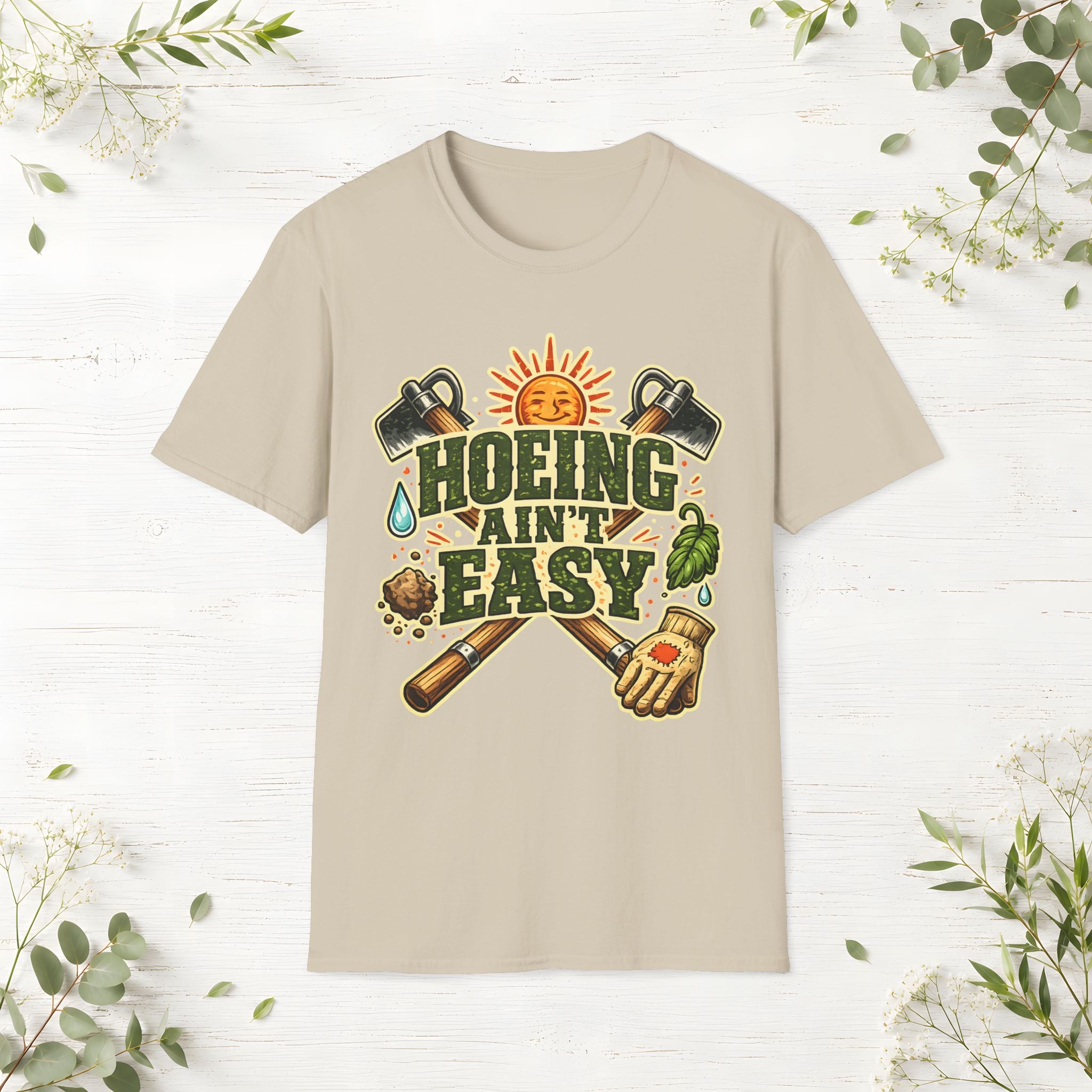 Hoeing Ain't Easy T-Shirt