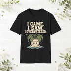 I Overwatered T-Shirt