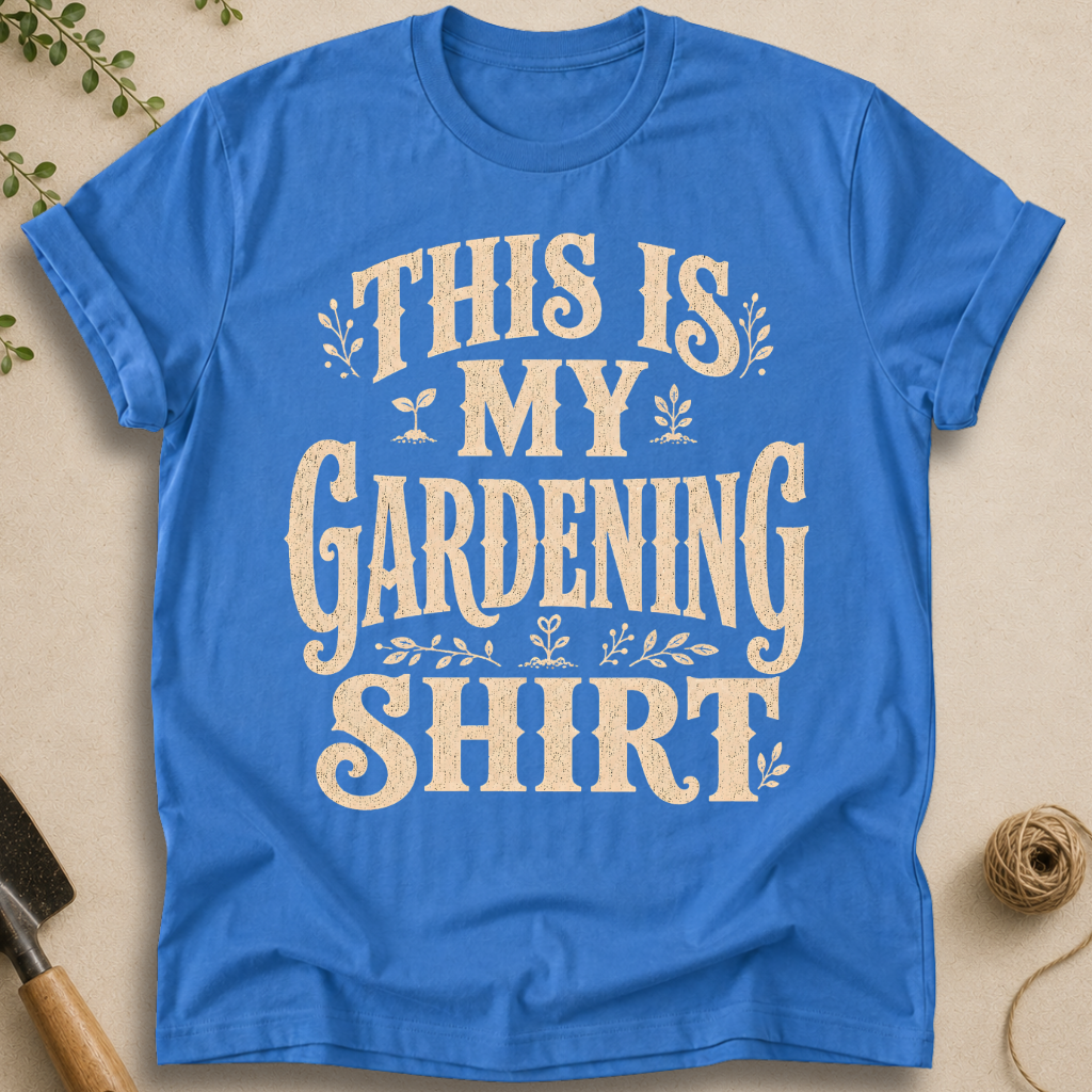 This Is My Gardening Shirt T-Shirt