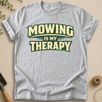 Mowing Is My Therapy T-Shirt