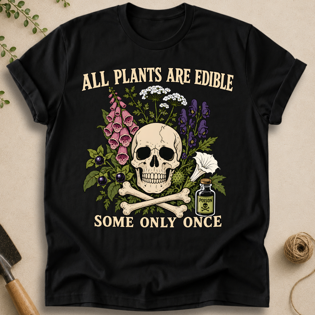 All Plants Are Edible T-Shirt