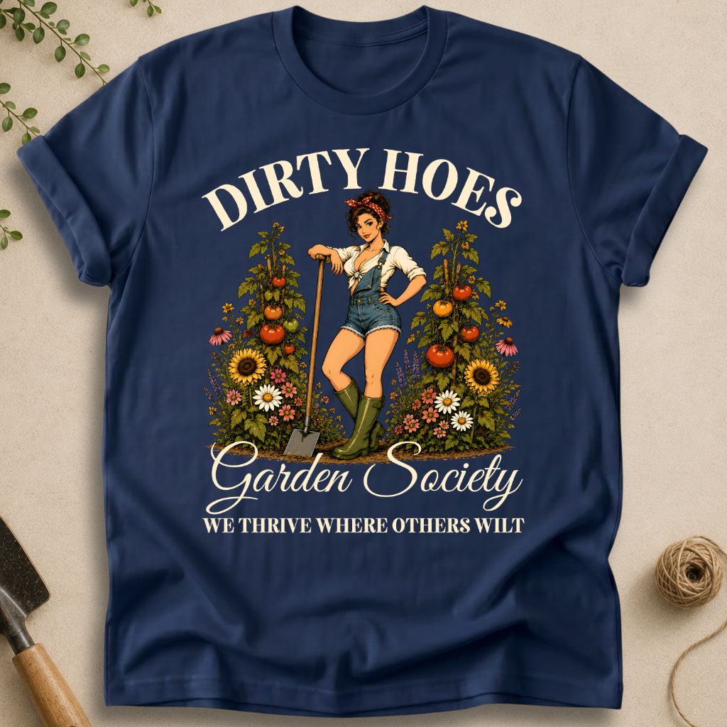 Dirty Hoes T-Shirt