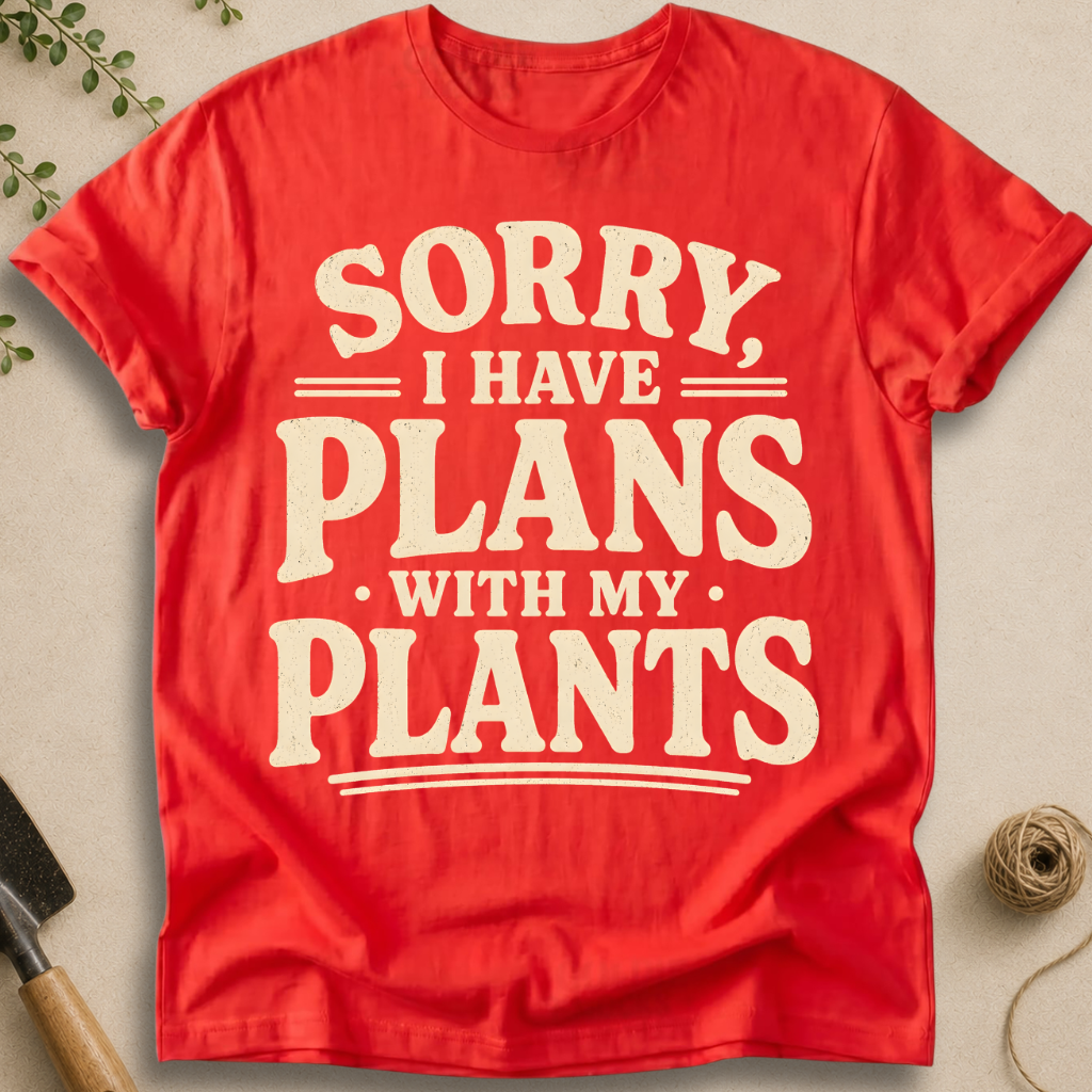 Plans With My Plants T-Shirt