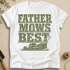 Father Mows Best T-Shirt