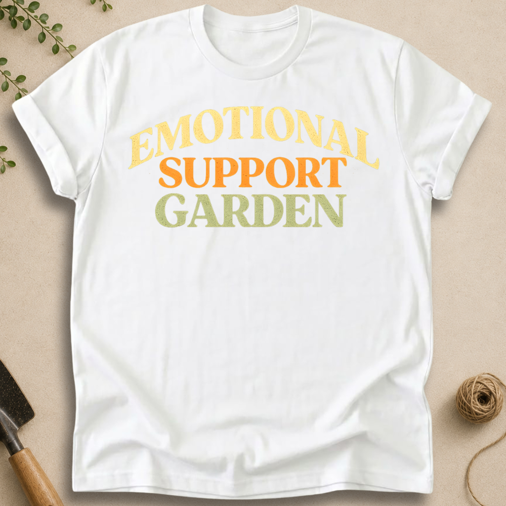 Emotional Support Garden T-Shirt