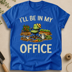 I'll Be In My Office T-Shirt