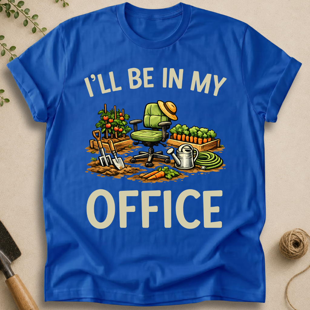 I'll Be In My Office T-Shirt