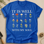 It Is Well With My Soul T-Shirt