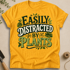 Easily Distracted By Plants T-Shirt