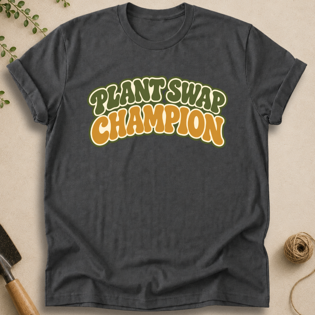 Plant Swap Champion T-Shirt
