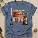 Hoes & Dirt Bags T-Shirt