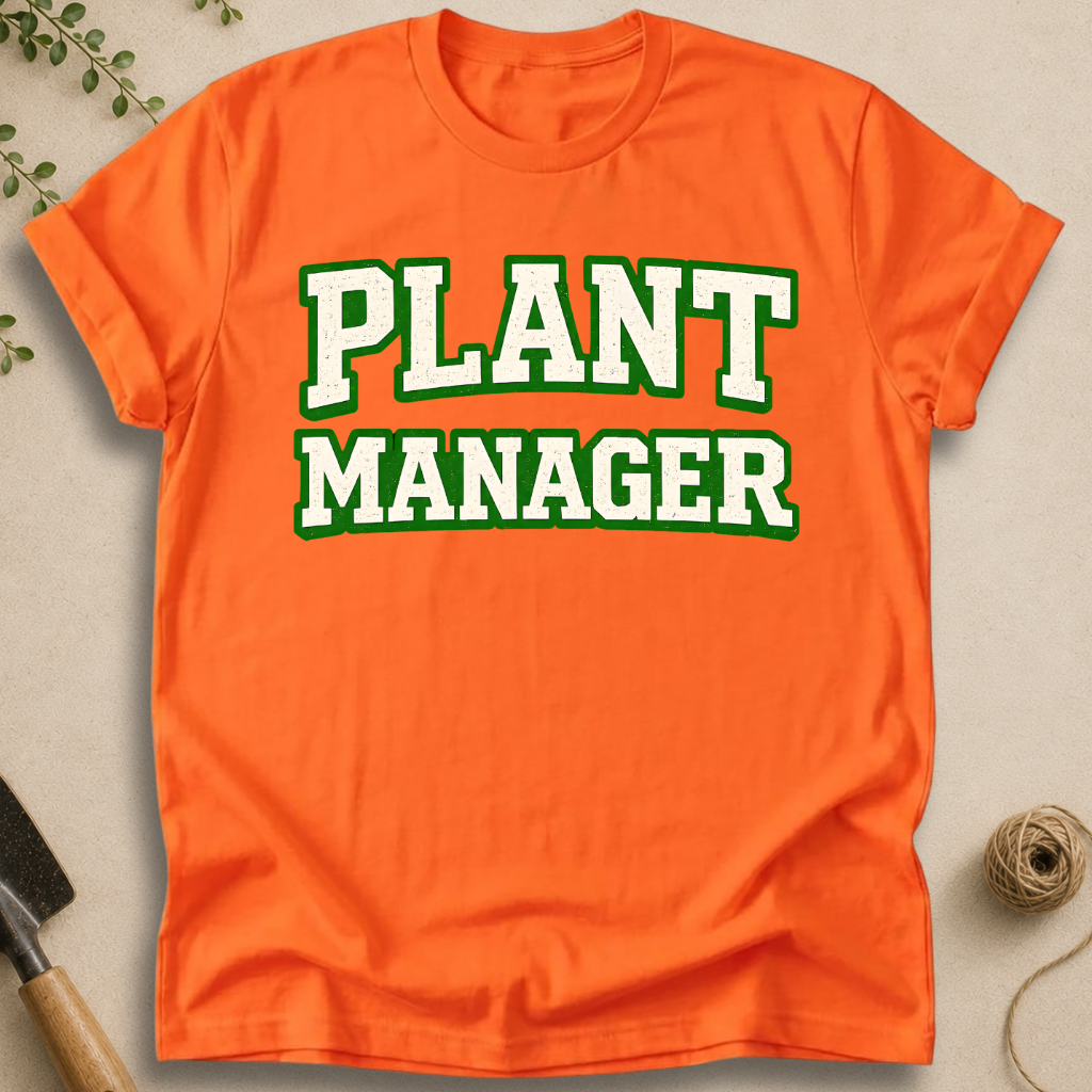 Plant Manager T-Shirt