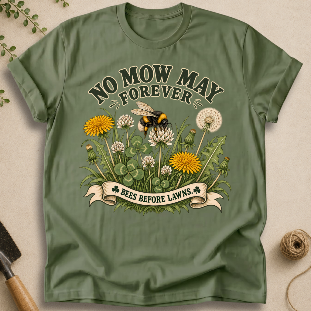 No Mow May Forever T-Shirt