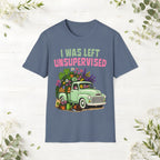 I Was Left Unsupervised T-Shirt