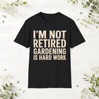 Gardening Is Hard Work T-Shirt