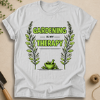Gardening Is My Therapy T-Shirt